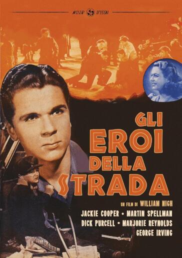 Eroi Della Strada (Gli) (Versione Cinematografica Originale+Italiana) - William Nigh