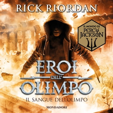 Eroi dell'Olimpo -5. Il sangue dell'Olimpo - Rick Riordan - Laura Melosi - Loredana Baldinucci
