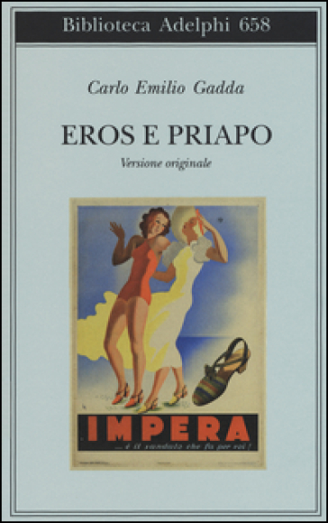 Eros e Priapo. Versione originale - Carlo Emilio Gadda