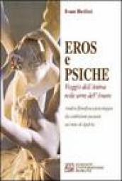 Eros e Psiche. Viaggio dell anima nelle terre dell amore