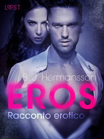Eros - Racconto erotico - B. J. Hermansson