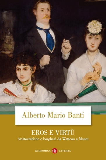 Eros e virtù - Alberto Mario Banti