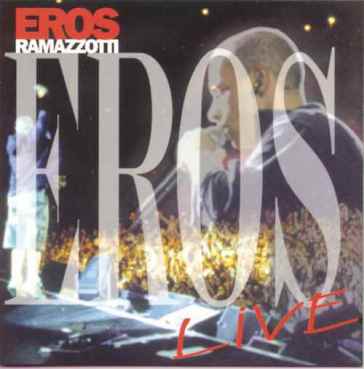 Eros ii live - Eros Ramazzotti