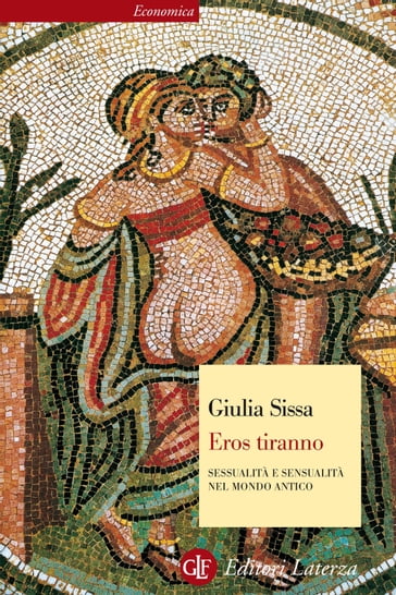 Eros tiranno - Giulia Sissa
