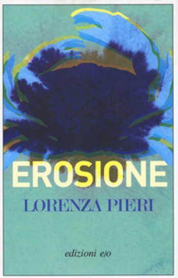 Erosione - Lorenza Pieri