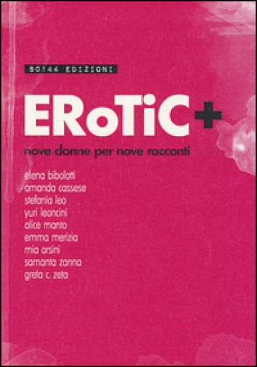 Erotic+. Nove donne per nove racconti