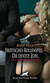 Erotisches Rollenspiel - Die devote Zofe Erotische Geschichte