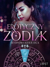 Erotyczny zodiak: 10 opowiada dla Ryb