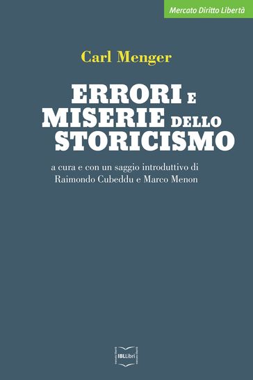 Errori e miserie dello storicismo - Carl Menger