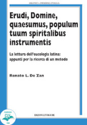 Erudi, Domine, Quaesumus, populum tuum spiritalibus instrumentis. La lettura dell eucologia latina: appunti per la ricerca di un metodo