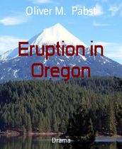 Eruption in Oregon