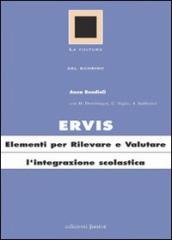 Ervis. Elementi per rilevare e valutare l integrazione scolastica