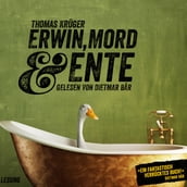 Erwin, Mord & Ente