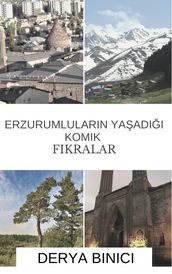 Erzurumlularn Yaad Komik Fkralar