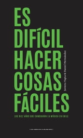 Es difícil hacer cosas fáciles