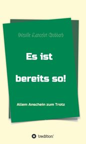 Es ist bereits so!