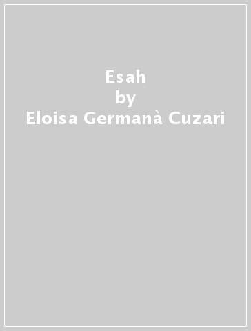 Esah - Eloisa Germanà Cuzari