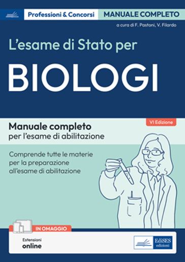 L'Esame di Stato per Biologi Manuale - F. Pastoni - V. Filardo
