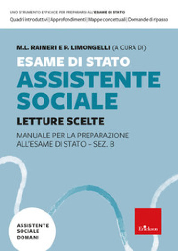 Esame di Stato assistente sociale. Manuale per la preparazione all'Esame di Stato - Sez. B. 1: Letture scelte