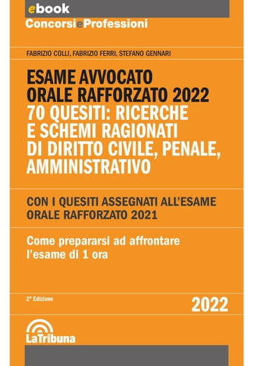 Esame avvocato - Orale rafforzato 2022 - Fabrizio Colli - Fabrizio Ferri - Stefano Gennari