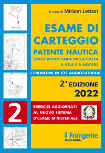 Esame di carteggio. Patente nautica senza alcun limite dalla costa a vela e a motore. Con espansione online