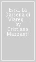 Esca. La Darsena di Viareggio in poesia