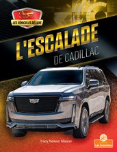 L Escalade de Cadillac (Escalade by Cadillac)