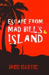 Escape from Mad Bill s Island