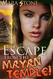 Escape from the Mayan Temple!