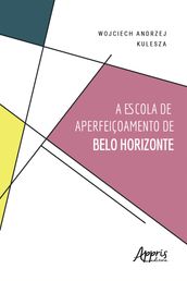 A Escola de Aperfeiçoamento de Belo Horizonte