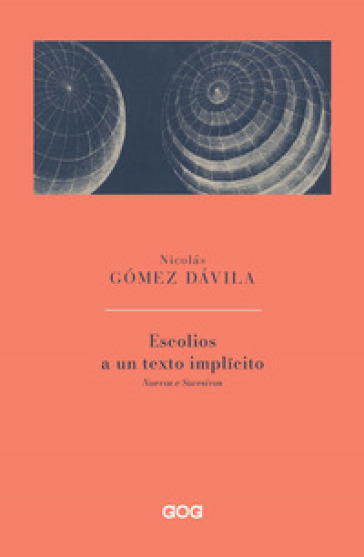 Escolios a un texto implicito. Nuevos e sucesivos. Ediz. italiana - Nicolas Gomez Davila