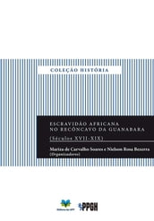 Escravidão africana no Recôncavo da Guanabara (séculos XVII-XIX)