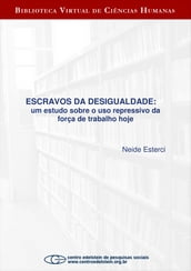 Escravos da desigualdade