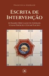 Escrita de Intervenção de Ramiro Herculano de Andrade, Susana Perdigão e Edgar Plácido