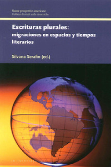 Escrituras plurales migraciones en espacios y tiempos literarios