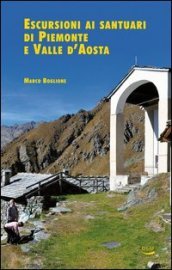 Escursioni ai santuari di Piemonte e Valle d