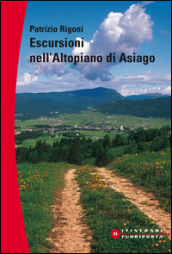 Escursioni sull altopiano di Asiago