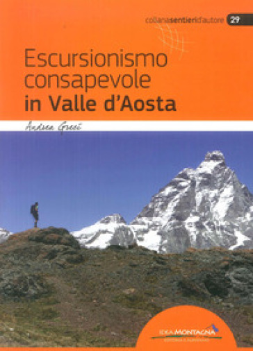 Escursionismo consapevole in Valle d'Aosta - Andrea Greci