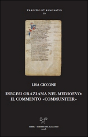 Esegesi oraziana nel medioevo. Il commento «communiter» - Lisa Ciccone