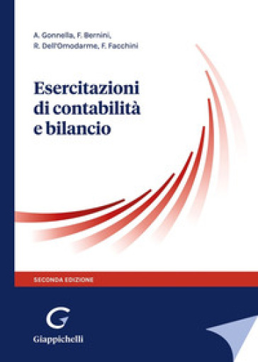 Esercitazioni di contabilità e bilancio - Enrico Gonnella - Francesca Bernini - Roberto Dell