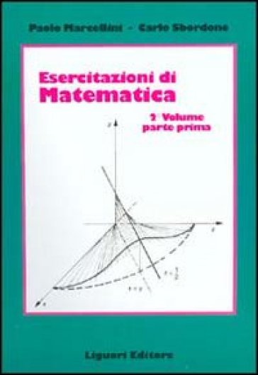 Esercitazioni di matematica. 2/1. - Paolo Marcellini - Carlo Sbordone
