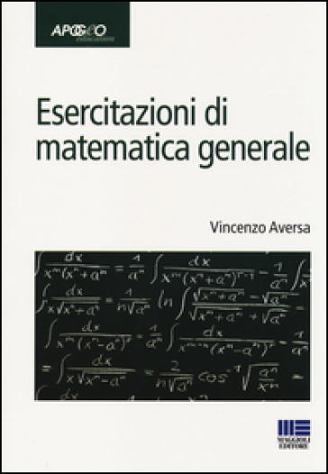 Esercitazioni di matematica generale - Vincenzo Aversa