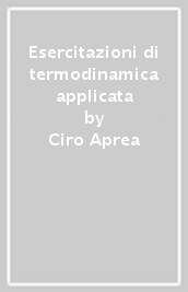 Esercitazioni di termodinamica applicata