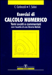 Esercizi di calcolo numerico. Temi svolti e commentati