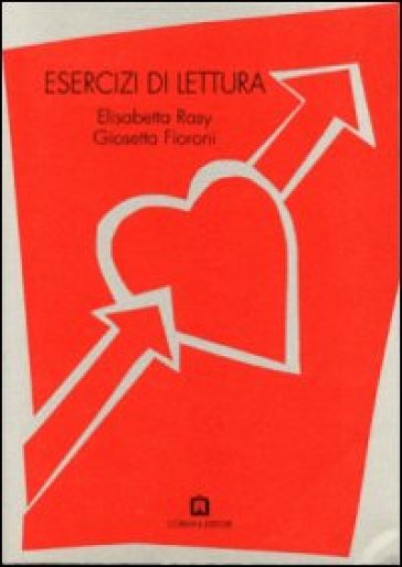 Esercizi di lettura - Elisabetta Rasy - Giosetta Fioroni