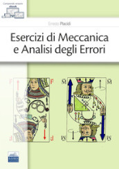 Esercizi di meccanica e analisi egli errori. Con ebook