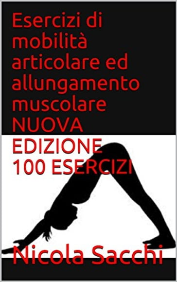 Esercizi di mobilità articolare e allungamento muscolare - Nicola Sacchi