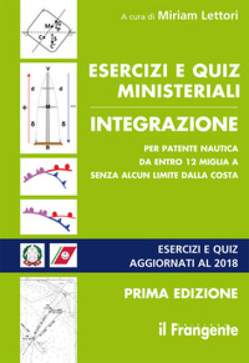 Esercizi e quiz ministeriali integrazione per patente nautica da entro 12 miglia a senza alcun limite dalla costa