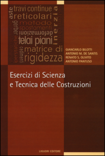 Esercizi di scienza e tecnica delle costruzioni - Giancarlo Bilotti - Antonio M. De Santis