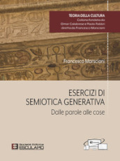 Esercizi di semiotica generativa. Dalle parole alle cose